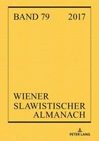 Peter Lang GmbH, Internationaler Verlag der Wissenschaften Wiener Slawistischer Almanach Band 79/2017