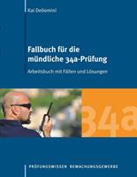 Kai Deliomini Fallbuch für die mündliche 34a-Prüfung