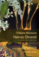 Viktoria Hassouna Natives Olivenöl - Was Sie über Olivenöl wissen sollten