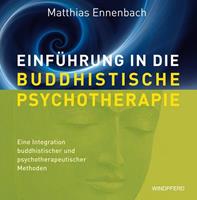 Matthias Ennenbach Einführung in die Buddhistische Psychotherapie