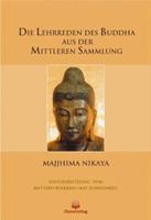 Majjhima Nikaya Die Lehrreden des Buddha aus der Mittleren Sammlung
