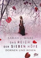 Sarah J. Maas Dornen und Rosen / Das Reich der sieben Höfe Bd.1