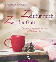 Christoph Kreitmeir Zeit für mich - Zeit für Gott