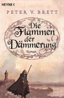 Peter V. Brett Die Flammen der Dämmerung / Dämonenzyklus Bd. 3