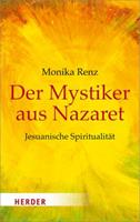 Monika Renz Der Mystiker aus Nazaret
