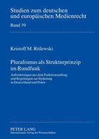 Kristoff Ritlewski Pluralismus als Strukturprinzip im Rundfunk