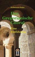 Karlheinrich Hodes Der Gregorianische Choral