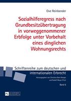 Ove Reinbender Sozialhilferegress nach Grundbesitzübertragung in vorweggenommener Erbfolge unter Vorbehalt eines dinglichen Wohnungsrechts