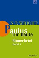 N. T. Wright Paulus für heute: Der Römerbrief