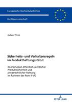 Julian Titze Sicherheits- und Verhaltensregeln im Produkthaftungsstatut