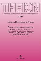 Natalia Diefenbach-Popov Das russisch-orthodoxe Kirillo-Belozerskij-Kloster zwischen Macht und Spiritualität