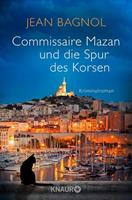 Jean Bagnol Commissaire Mazan und die Spur des Korsen