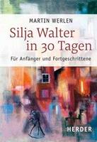 Martin Werlen Silja Walter in 30 Tagen