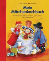 Ursel Scheffler Mein Märchenkochbuch