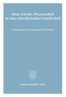 Duncker & Humblot Staat, Kirche, Wissenschaft in einer pluralistischen Gesellschaft.