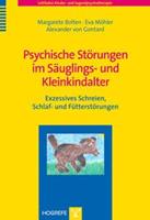 Margarete Bolten, Eva Möhler, Alexander Gontard Psychische Störungen im Säuglings- und Kleinkindalter