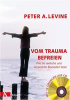 Peter A. Levine Vom Trauma befreien