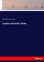 Alfred hermann Fried Lexikon deutscher Zitate