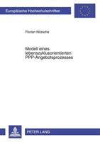 Florian Nitzsche Modell eines lebenszyklusorientierten PPP-Angebotsprozesses