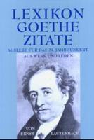 Ernst Lautenbach Lexikon - Goethe - Zitate