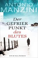 Antonio Manzini Der Gefrierpunkt des Blutes / Rocco Schiavone Bd.1