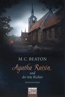M. C. Beaton Agatha Raisin und der tote Richter / Agatha Raisin Bd.1