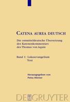 Thomas Aquin Thomas von Aquin: Catena aurea deutsch / Lukasevangelium
