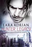 Lara Adrian Hunter Legacy - Düstere Leidenschaft