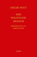 Oskar Negt Werkausgabe Bd. 16 / Der politische Mensch