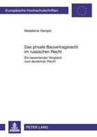 Madeleine Hampel Das private Bauvertragsrecht im russischen Recht