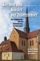Fink, Josef Kirchen und Klöster der Zisterzienser in Deutschland, Österreich und der Schweiz – Das evangelische Erbe in ökumenischer Nachbarschaft