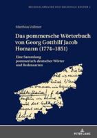 Matthias Vollmer Das pommersche Wörterbuch von Georg Gotthilf Jacob Homann (1774–1851)