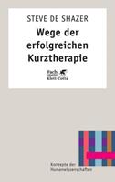 Steve de Shazer Wege der erfolgreichen Kurztherapie (Konzepte der Humanwissenschaften, Bd. ℃)