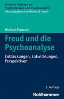 Michael Ermann Freud und die Psychoanalyse