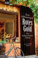 Tom Hillenbrand Rotes Gold / Xavier Kieffers Bd. 2