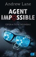 Andrew Lane AGENT IMPOSSIBLE - Operation Mumbai