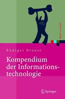 Rüdiger Brause Kompendium der Informationstechnologie