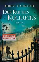 Robert Galbraith (Pseudonym von J.K. Rowling) Der Ruf des Kuckucks / Cormoran Strike Bd.1