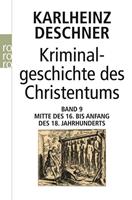 Karlheinz Deschner Kriminalgeschichte des Christentums 9