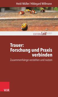 Heidi Müller, Hildegard Willmann Trauer: Forschung und Praxis verbinden