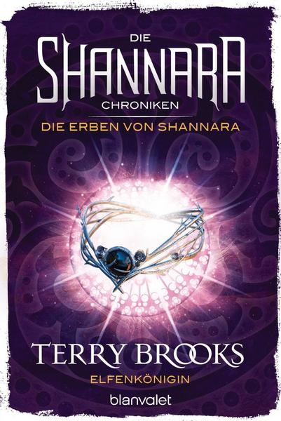 Terry Brooks Die Shannara-Chroniken: Die Erben von Shannara 3 - Elfenkönigin