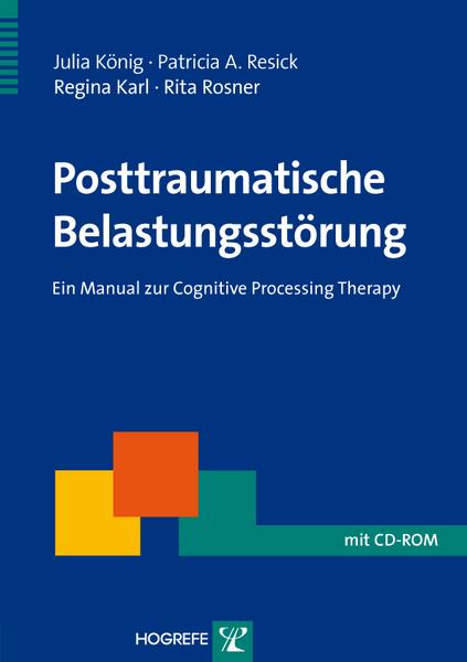 Julia König, Patricia A. Resick, Regina Karl, Rita Rosn Posttraumatische Belastungsstörung