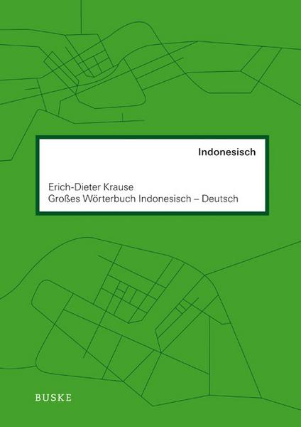 Erich-Dieter Krause Großes Wörterbuch Indonesisch–Deutsch
