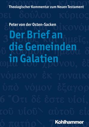 Peter der Osten-Sacken Theologischer Kommentar zum Neuen Testament (ThKNT) / Der Brief an die Gemeinden in Galatien