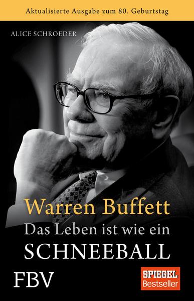 Alice Schroeder Warren Buffett - Das Leben ist wie ein Schneeball
