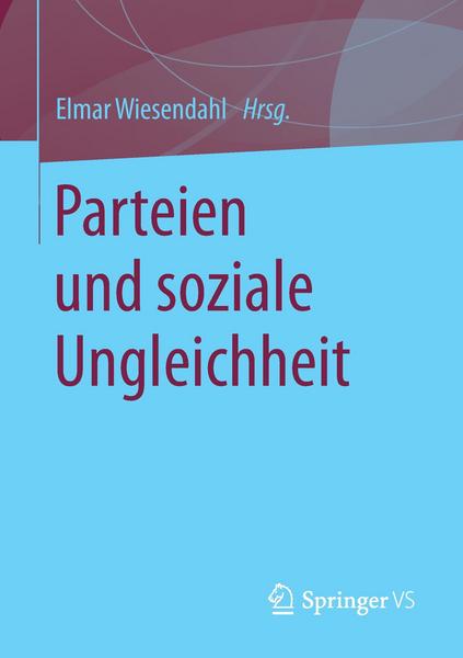 Springer Fachmedien Wiesbaden GmbH Parteien und soziale Ungleichheit