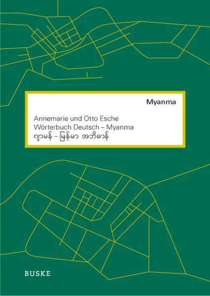 Annemarie und Otto Esche Wörterbuch Deutsch–Myanma