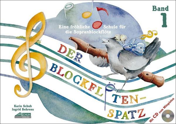 Karin Schuh, Ingrid Behrens Der Blockflötenspatz (Mit Begleit-CD)