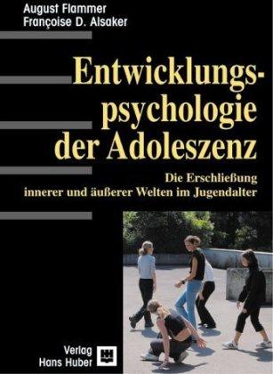 August Flammer, Françoise D. Alsaker Entwicklungspsychologie der Adoleszenz