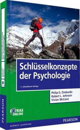 Philip G. Zimbardo, Robert L. Johnson, Vivian McCann Schlüsselkonzepte der Psychologie